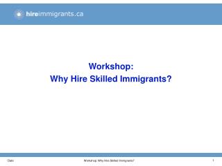 Workshop: Why Hire Skilled Immigrants?