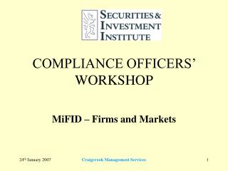 COMPLIANCE OFFICERS’ WORKSHOP