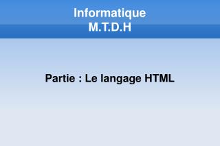 Informatique M.T.D.H