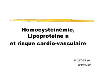 Homocystéinémie, Lipoprotéine a et risque cardio-vasculaire