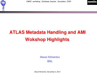 ATLAS Metadata Handling and AMI Wokshop Highlights