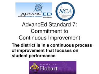 AdvancEd Standard 7: Commitment to Continuous Improvement