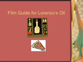 Film Guide for Lorenzo’s Oil