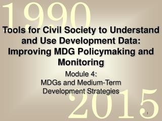 Module 4: MDGs and Medium-Term Development Strategies