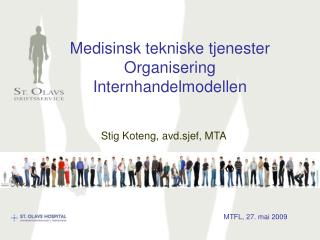 Medisinsk tekniske tjenester Organisering Internhandelmodellen