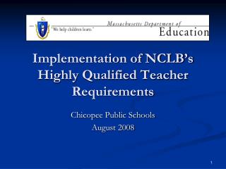 Implementation of NCLB’s Highly Qualified Teacher Requirements