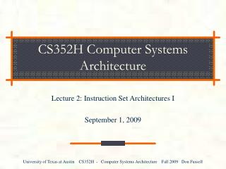 CS352H Computer Systems Architecture