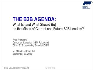 Fred Wiersema Customer Strategist, ISBM Fellow and Chair, B2B Leadership Board at ISBM