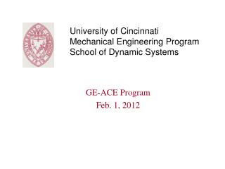 University of Cincinnati Mechanical Engineering Program School of Dynamic Systems