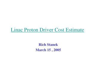 Linac Proton Driver Cost Estimate
