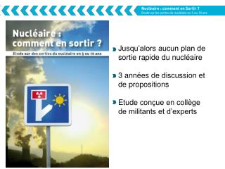 Jusqu’alors aucun plan de sortie rapide du nucléaire 3 années de discussion et de propositions