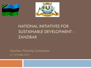 NATIONAL INITIATIVES FOR SUSTAINABLE DEVELOPMENT - ZANZIBAR