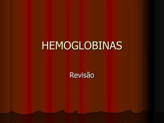 HEMOGLOBINAS