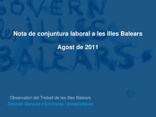 Observatori del Treball de les Illes Balears Direcció General d’Economia i Estadístiques