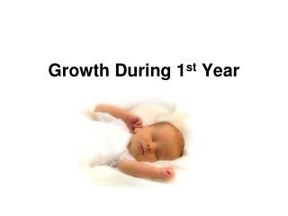 Growth During 1 st Year