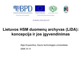 Lietuvos HSM duomenų archyvas ( LiDA ) : koncepcija ir jos įgyvendinimas