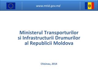 Ministerul Transporturilor si Infrastructurii Drumurilor al Republicii Moldova Chisinau, 201 4