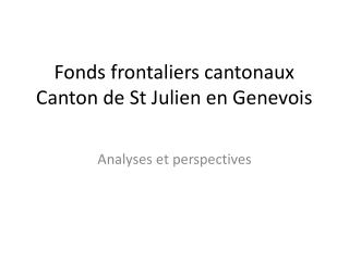 Fonds frontaliers cantonaux Canton de St Julien en Genevois