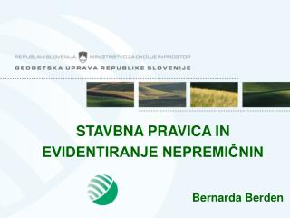 STAVBNA PRAVICA IN EVIDENTIRANJE NEPREMIČNIN