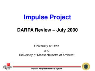 Impulse Project DARPA Review – July 2000