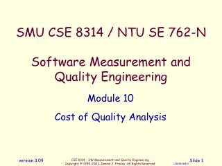 SMU CSE 8314 / NTU SE 762-N Software Measurement and Quality Engineering