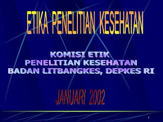 ETIKA PENELITIAN KESEHATAN