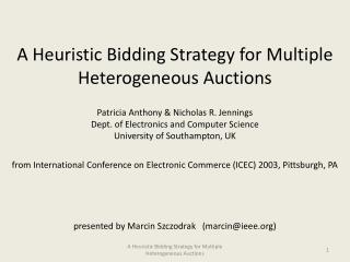 A Heuristic Bidding Strategy for Multiple Heterogeneous Auctions