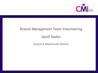 Branch Management Team Volunteering Geoff Sadler Central &amp; Westminster Branch