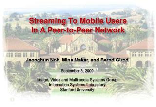 Streaming To Mobile Users In A Peer-to-Peer Network