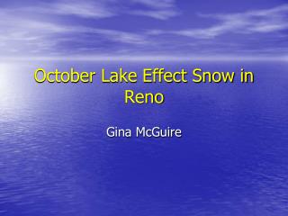 October Lake Effect Snow in Reno