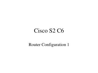 Cisco S2 C6