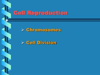 Cell Reproduction