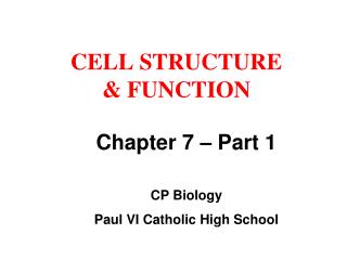 CELL STRUCTURE &amp; FUNCTION