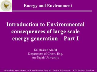 Introduction to Environmental consequences of large scale energy generation – Part I