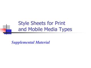 Style Sheets for Print and Mobile Media Types