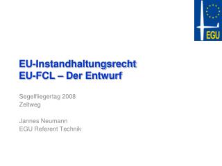 EU-Instandhaltungsrecht EU-FCL – Der Entwurf