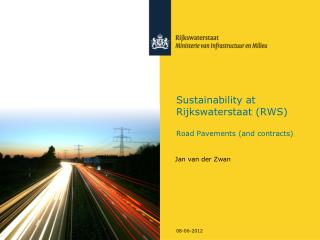 Sustainability at Rijkswaterstaat (RWS) Road Pavements (and contracts)