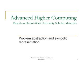 Advanced Higher Computing Based on Heriot-Watt University Scholar Materials