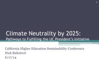 Climate Neutrality by 2025: Pathways to Fulfilling the UC President’s Initiative
