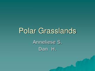 Polar Grasslands