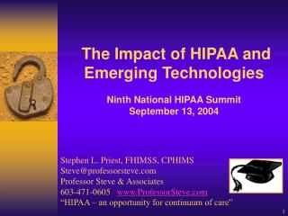 The Impact of HIPAA and Emerging Technologies Ninth National HIPAA Summit September 13, 2004