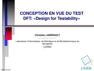 CONCEPTION EN VUE DU TEST DFT: «Design for Testability»