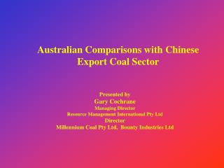 Australian Comparisons with Chinese Export Coal Sector