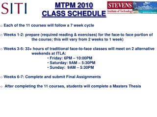 Each of the 11 courses will follow a 7 week cycle