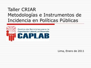 Taller CRIAR Metodologías e Instrumentos de Incidencia en Políticas Públicas