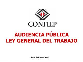 AUDIENCIA PÚBLICA LEY GENERAL DEL TRABAJO