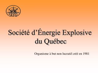 Société d’Énergie Explosive du Québec