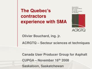 The Quebec’s contractors experience with SMA