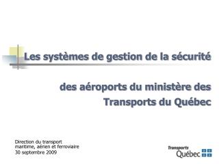 Les systèmes de gestion de la sécurité des aéroports du ministère des Transports du Québec