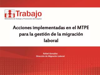 Acciones implementadas en el MTPE para la gestión de la migración laboral